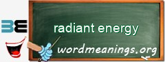 WordMeaning blackboard for radiant energy